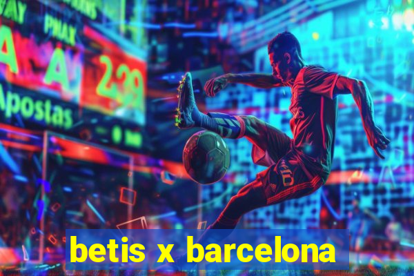 betis x barcelona